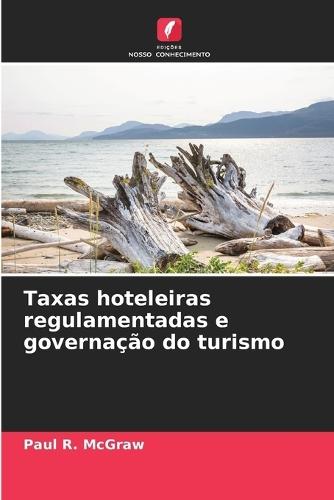 Taxas hoteleiras regulamentadas e governação do turismo