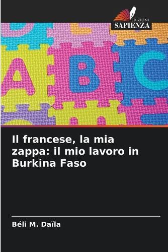 Il francese, la mia zappa: il mio lavoro in Burkina Faso