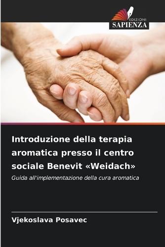 Introduzione della terapia aromatica presso il centro sociale Benevit Weidach