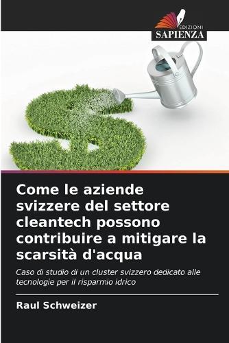 Come le aziende svizzere del settore cleantech possono contribuire a mitigare la scarsità d'acqua