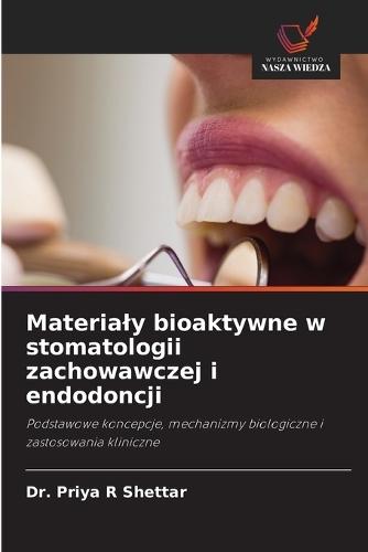 Materialy bioaktywne w stomatologii zachowawczej i endodoncji
