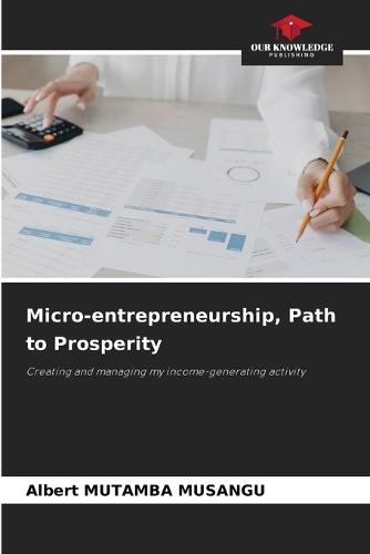 Micro-entrepreneurship, Path to Prosperity