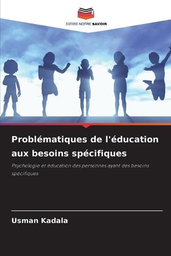 Problématiques de l'éducation aux besoins spécifiques