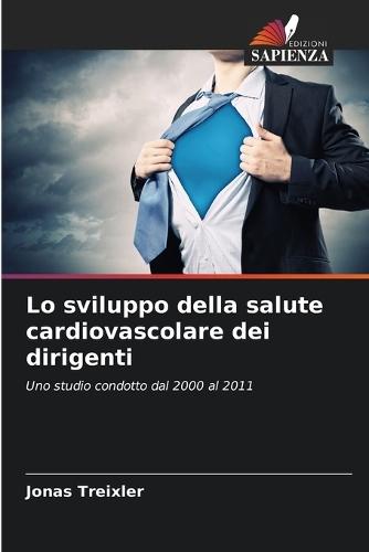 Lo sviluppo della salute cardiovascolare dei dirigenti