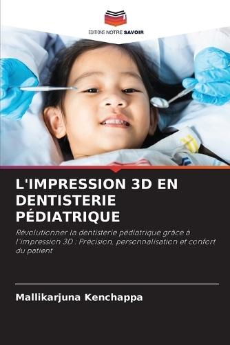 L'Impression 3D En Dentisterie Pédiatrique