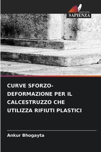 Curve Sforzo-Deformazione Per Il Calcestruzzo Che Utilizza Rifiuti Plastici