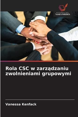 Rola CSC w zarządzaniu zwolnieniami grupowymi
