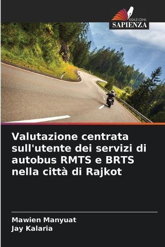 Valutazione centrata sull'utente dei servizi di autobus RMTS e BRTS nella città di Rajkot