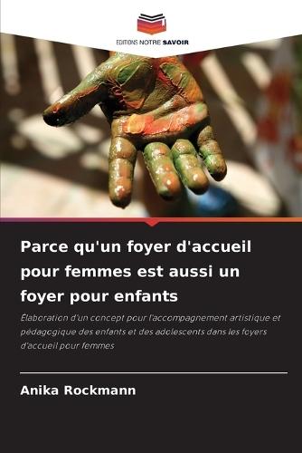 Parce qu'un foyer d'accueil pour femmes est aussi un foyer pour enfants