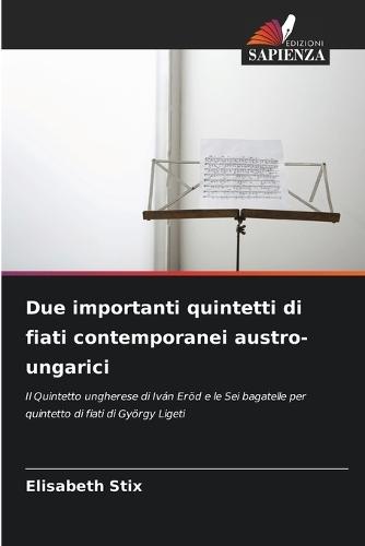 Due importanti quintetti di fiati contemporanei austro-ungarici