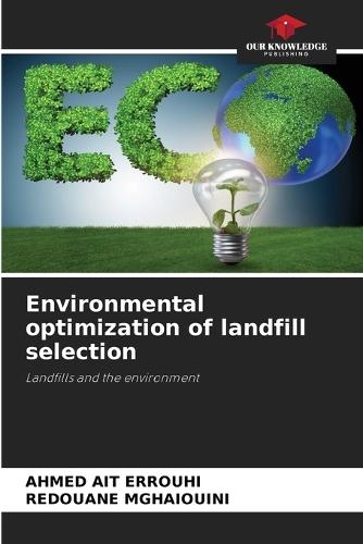 Environmental optimization of landfill selection