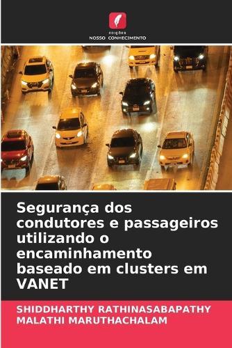 Segurança dos condutores e passageiros utilizando o encaminhamento baseado em clusters em VANET