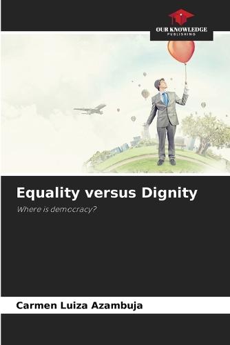 Equality versus Dignity