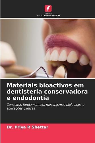 Materiais bioactivos em dentisteria conservadora e endodontia