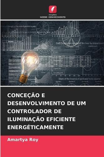 Conceção E Desenvolvimento de Um Controlador de Iluminação Eficiente Energéticamente