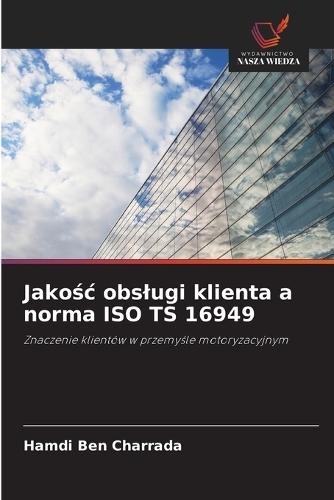 Jakośc obslugi klienta a norma ISO TS 16949