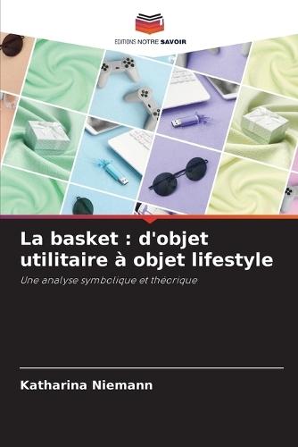 La basket: d'objet utilitaire à objet lifestyle