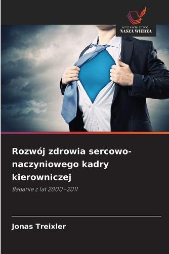Rozwój zdrowia sercowo-naczyniowego kadry kierowniczej