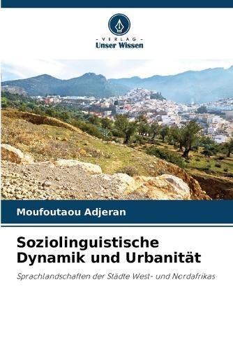 Soziolinguistische Dynamik und Urbanität