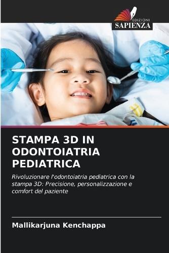Stampa 3D in Odontoiatria Pediatrica