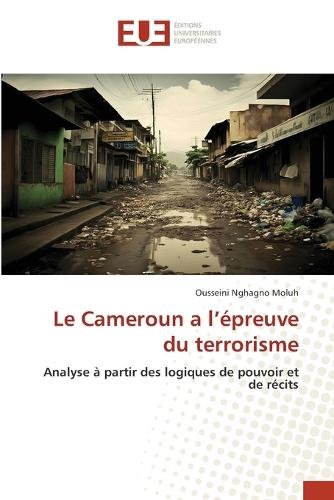 Le Cameroun a l'épreuve du terrorisme