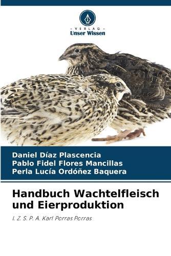 Handbuch Wachtelfleisch und Eierproduktion