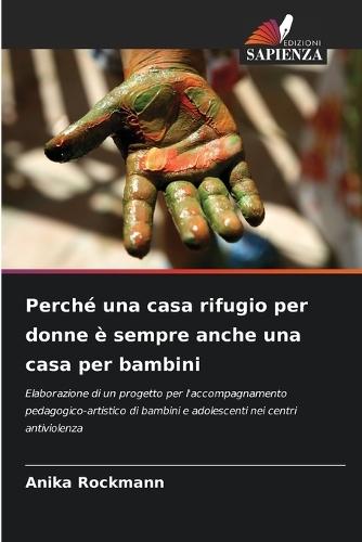 Perché una casa rifugio per donne è sempre anche una casa per bambini