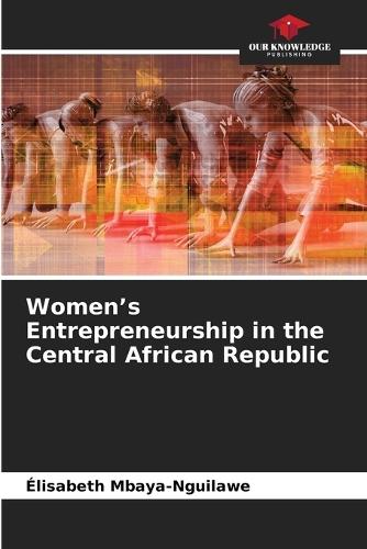 Women's Entrepreneurship in the Central African Republic