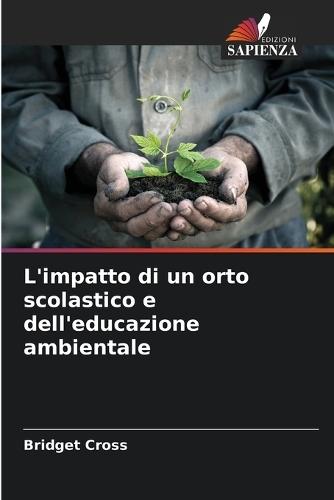 L'impatto di un orto scolastico e dell'educazione ambientale