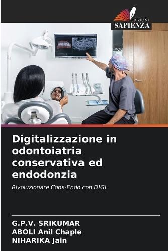 Digitalizzazione in odontoiatria conservativa ed endodonzia