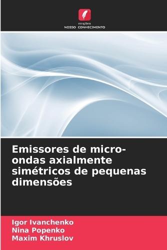 Emissores de micro-ondas axialmente simétricos de pequenas dimensões