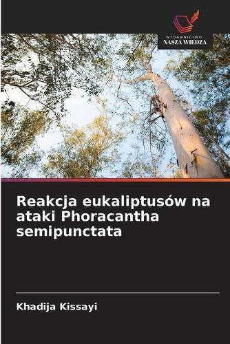 Reakcja eukaliptusów na ataki Phoracantha semipunctata