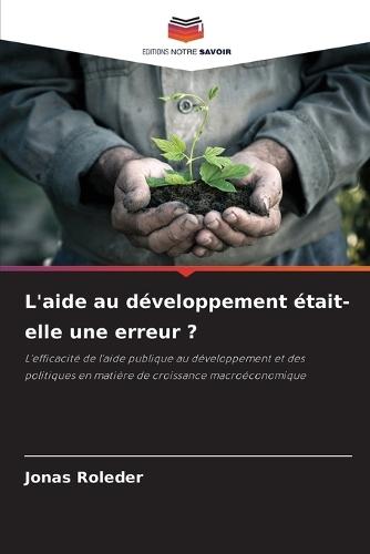 L'aide au développement était-elle une erreur ?