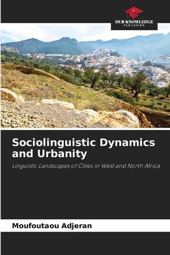 Sociolinguistic Dynamics and Urbanity