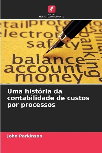 Uma história da contabilidade de custos por processos