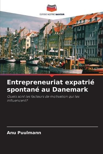 Entrepreneuriat expatrié spontané au Danemark