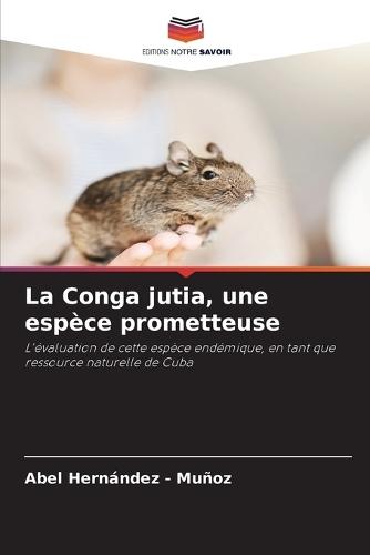 La Conga jutia, une espèce prometteuse