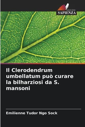 Il Clerodendrum umbellatum può curare la bilharziosi da S. mansoni