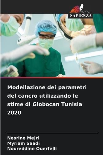 Modellazione dei parametri del cancro utilizzando le stime di Globocan Tunisia 2020