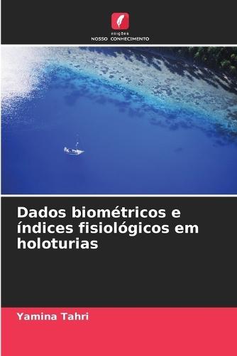 Dados biométricos e índices fisiológicos em holoturias