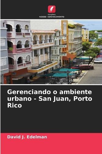 Gerenciando o ambiente urbano - San Juan, Porto Rico