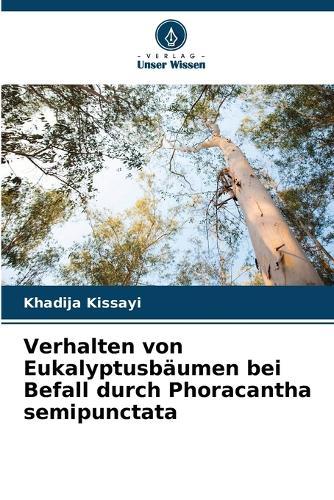 Verhalten von Eukalyptusbäumen bei Befall durch Phoracantha semipunctata