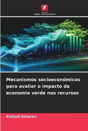 Mecanismos socioeconómicos para avaliar o impacto da economia verde nos recursos