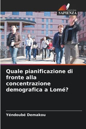 Quale pianificazione di fronte alla concentrazione demografica a Lomé?
