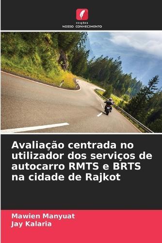 Avaliação centrada no utilizador dos serviços de autocarro RMTS e BRTS na cidade de Rajkot