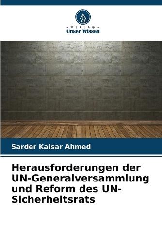 Herausforderungen der UN-Generalversammlung und Reform des UN-Sicherheitsrats
