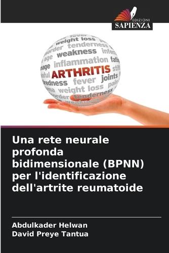 Una rete neurale profonda bidimensionale (BPNN) per l'identificazione dell'artrite reumatoide