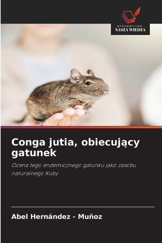 Conga jutia, obiecujący gatunek