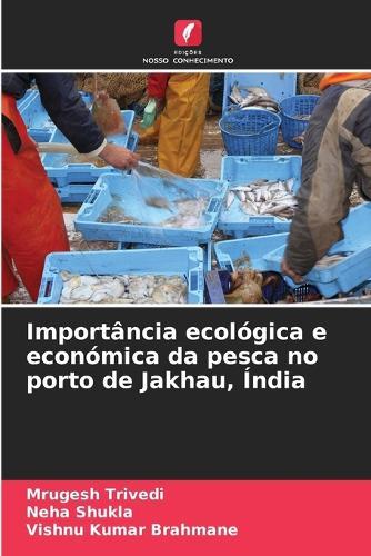 Importância ecológica e económica da pesca no porto de Jakhau, Índia
