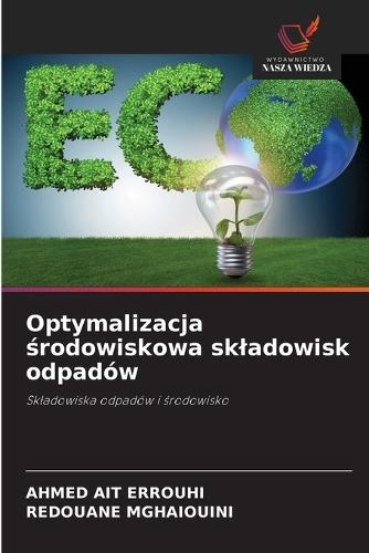 Optymalizacja środowiskowa skladowisk odpadów